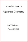 Introduction to Algebraic Geometry by Igor Dolgachev